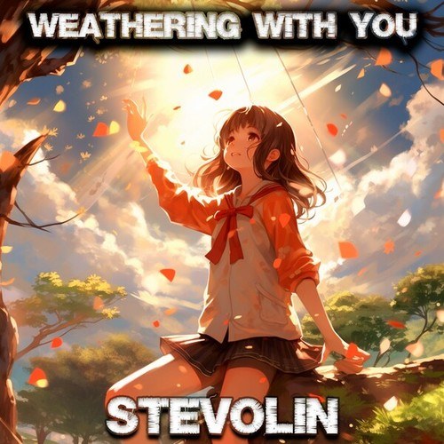 STEVOLIN-Weathering with You