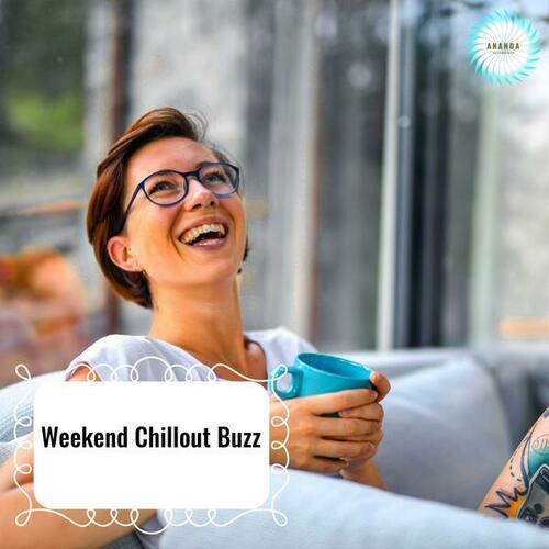 Weekend Chillout Buzz