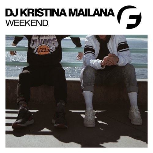 DJ Kristina Mailana-Weekend