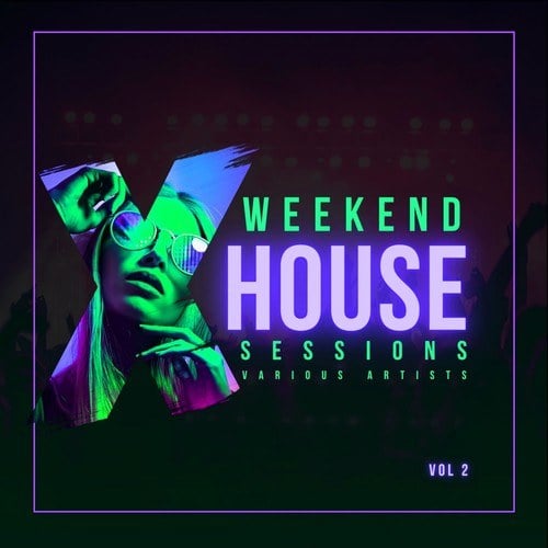 Various Artists-Weekend House Sessions, Vol. 2