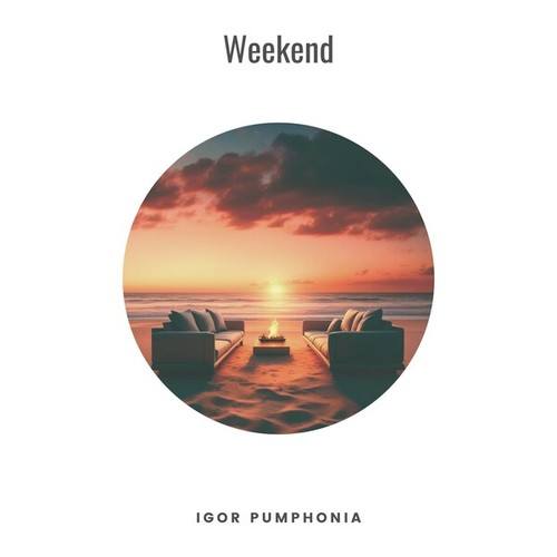 Igor Pumphonia-Weekend (Instrumental Version)