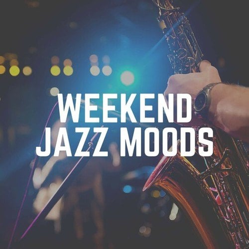 Weekend Jazz Moods