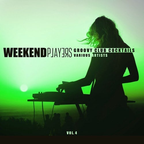 Various Artists-Weekend Players (Groovy Club Cocktails), Vol. 4
