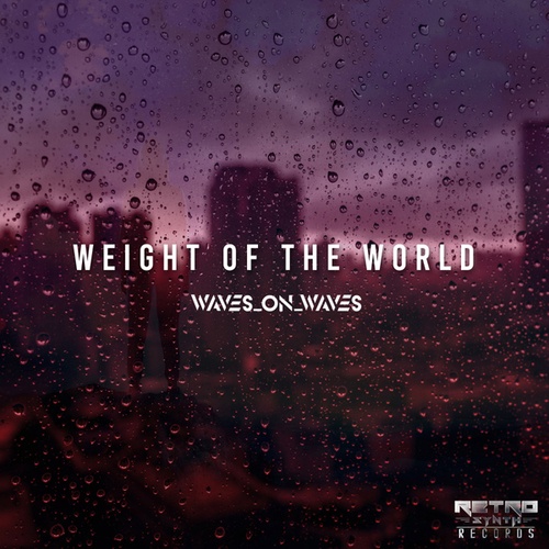 Waves_On_Waves-Weight Of The World