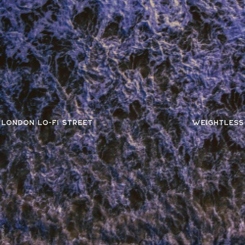 London Lo-Fi Street, Andrew Reyan, Data Romance-Weightless