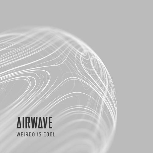 Airwave-Weirdo Is Cool