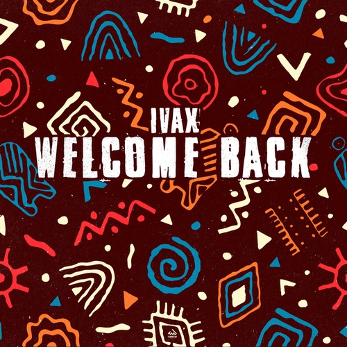 Ivax-Welcome Back
