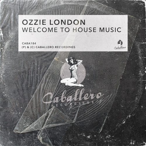 Ozzie London-Welcome to House Music