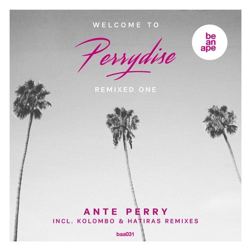 Ante Perry, Chasing Kurt, Hatiras, Kolombo-Welcome to Perrydise Remixed One