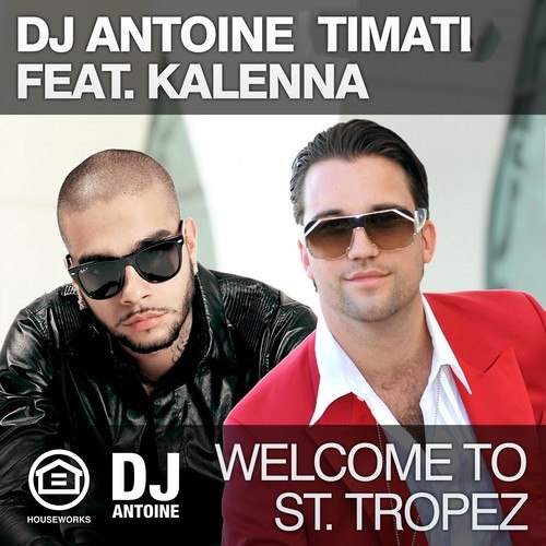 dj antoine, Timati, Kalenna, Mad Mark, Hard Rock Sofa-Welcome to St. Tropez