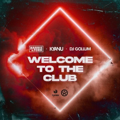 Harris & Ford, KYANU, DJ Gollum-Welcome to the Club
