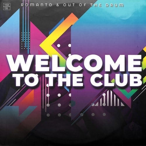 Romanto, Out Of The Drum-Welcome to the Club