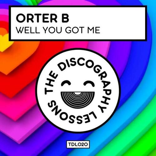Orter B-Well You Got Me
