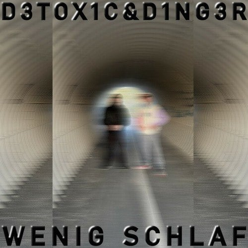 D3TOX1C, D1NG3R-Wenig Schlaf