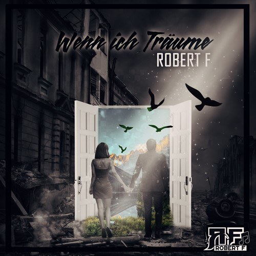 Robert F-Wenn ich Träume