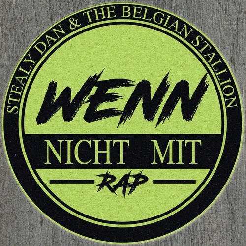 The Belgian Stallion, Stealy Dan-Wenn nicht mit Rap