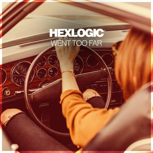 Hexlogic-Went Too Far