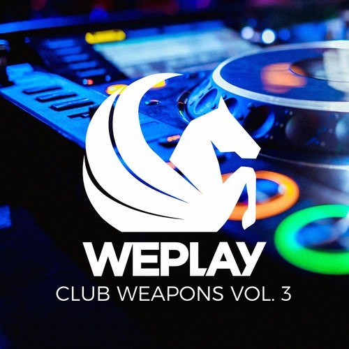 Various Artists-WEPLAY Club Weapons, Vol. 3