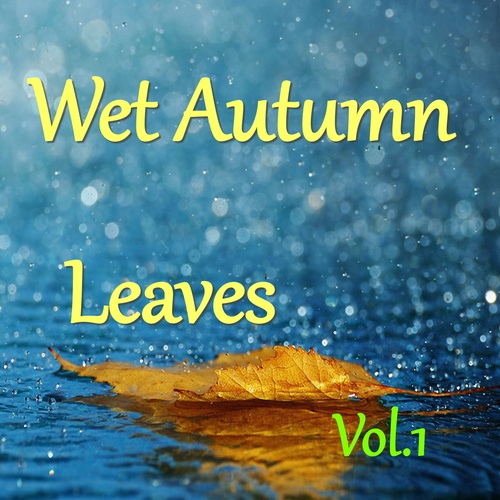 Wet Autumn Leaves, Vol. 1