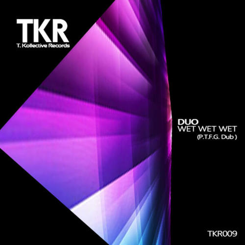 DuO-Wet Wet Wet ( P.t.f.g Dub )