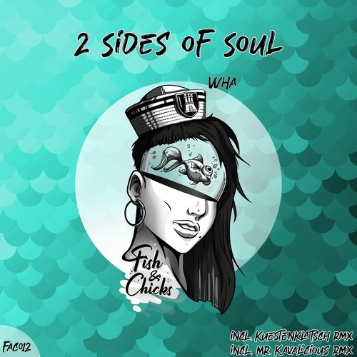 2 Sides Of Soul, Kuestenklatsch, Mr. Kavalicious-Wha