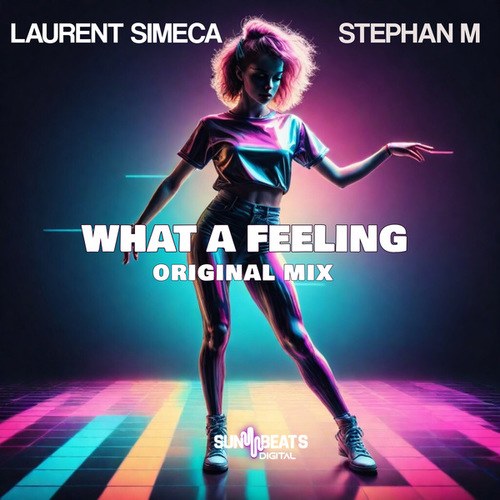 Stephan M, Laurent Simeca-What a Feeling