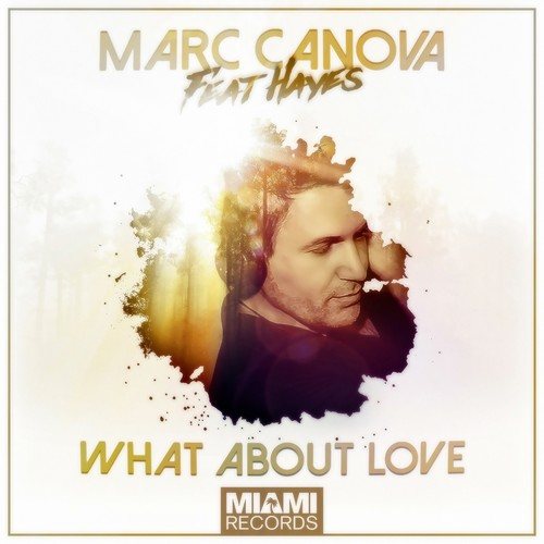 Marc Canova, Hayes-What About Love