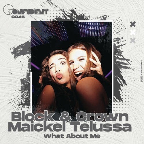 Block & Crown, Maickel Telussa-What About Me