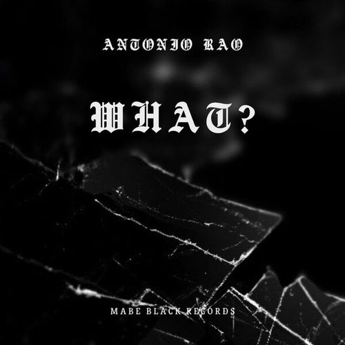 Antonio Rao-What?