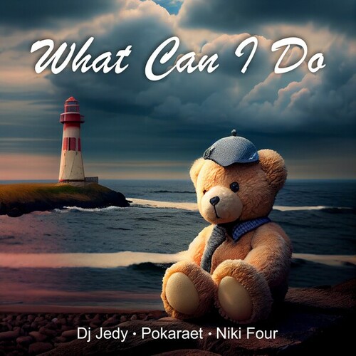 Pokaraet, Niki Four, DJ JEDY-What Can I Do
