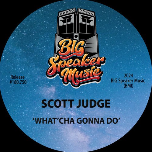 Scott Judge-What'cha Gonna Do