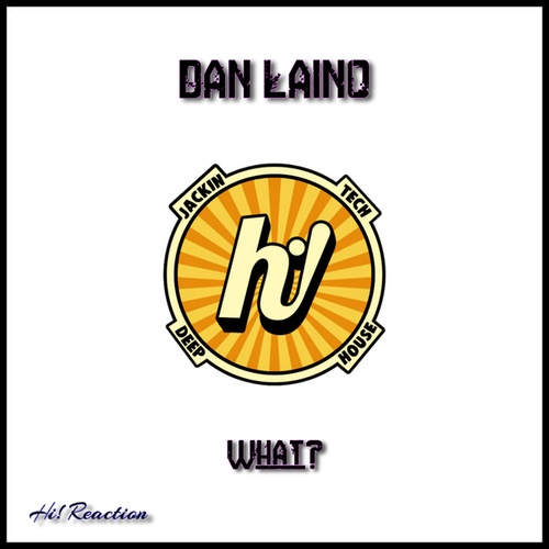 Dan Laino-What?
