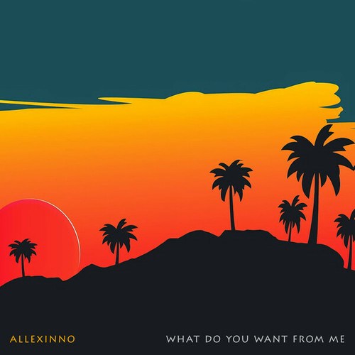 Allexinno-What Do You Want from Me