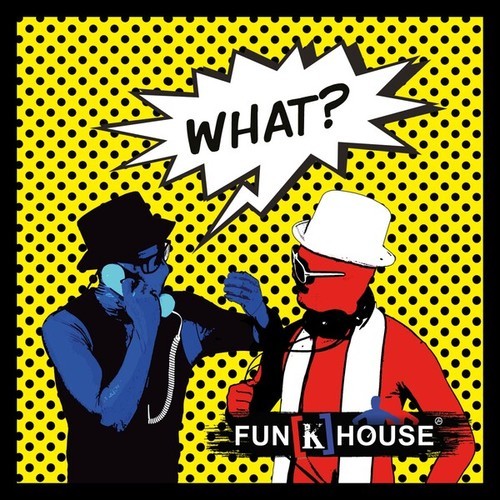 Fun[K]House-What