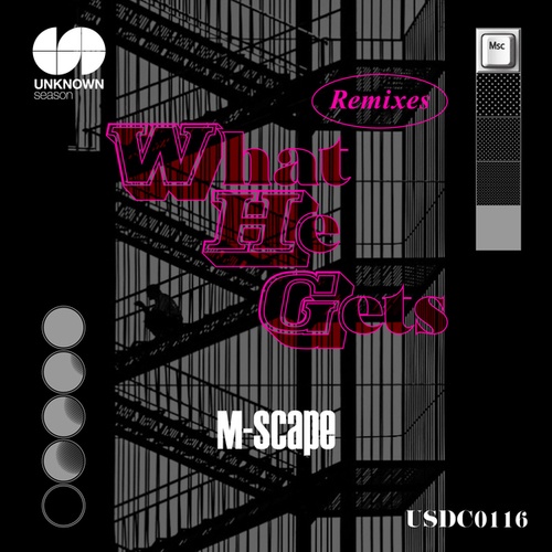 M-Scape, Cee ElAssaad, Stones Taro, AFAMoo, Yoshi Horino-What He Gets (Remixes)