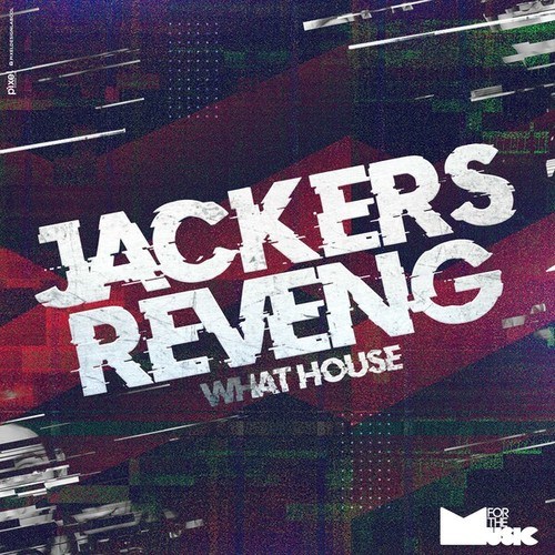 Jackers Revenge-What House