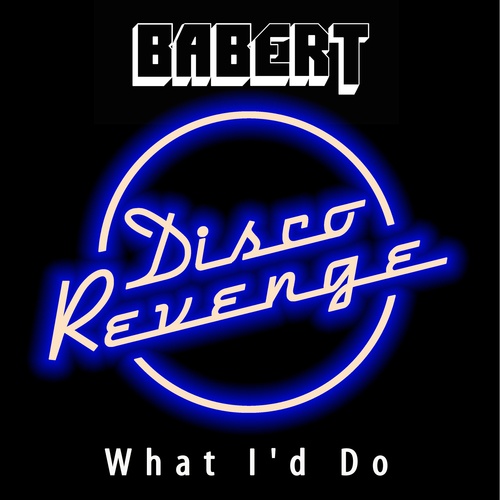 Babert-What I'd Do