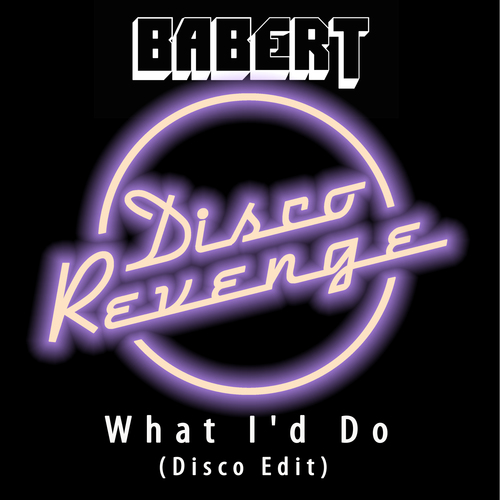 Babert-What I'd Do Disco