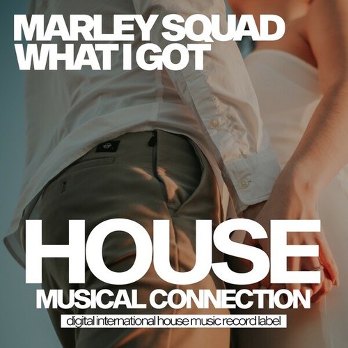 Marley Squad-What I Got