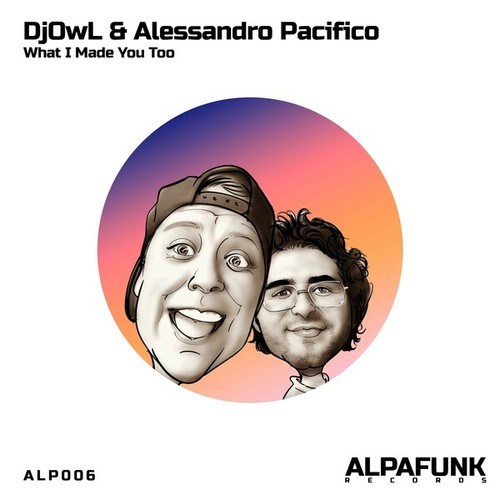 Alessandro Pacifico, DJOwL-What I Made You Do