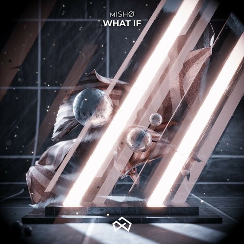 MISHØ-What If