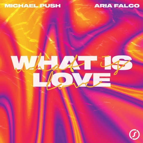Michael Push, Aria Falco-What Is Love