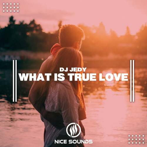 DJ JEDY-What is True Love