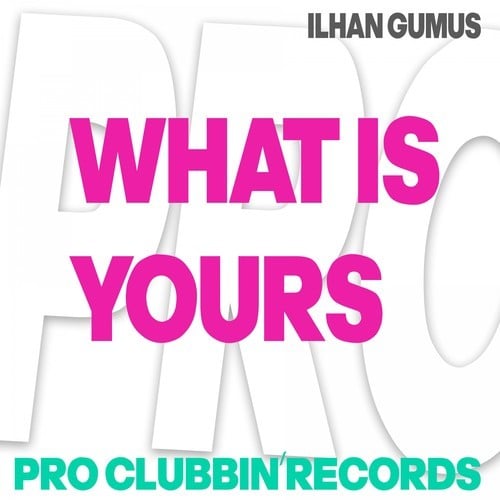 Ilhan Gumus-What Is Yours