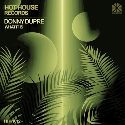 Donny Dupre-What It Is