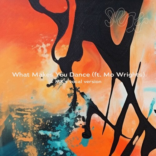 Misto Kay, Mo Wrights-What Makes You Dance