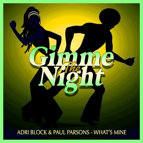 Adri Block, Paul Parsons-What's Mine (Nu Disco Club Mix)