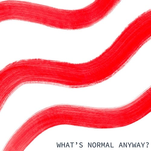 What's Normal Anyway