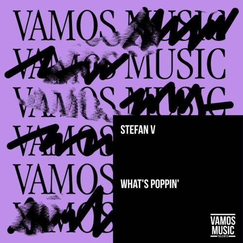 Stefan V-What's Poppin'