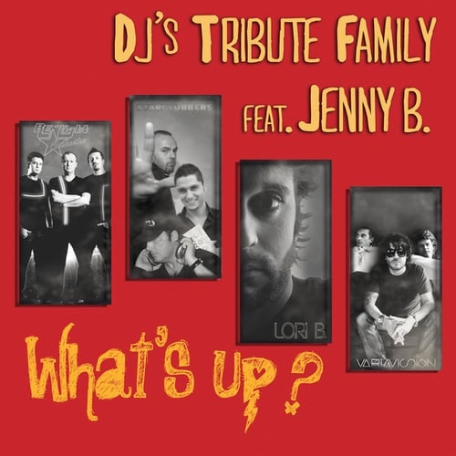 Dj's Tribute Family, Jenny B, Lori B., Relight Orchestra, Starclubbers, Nicola Zucchi, Fabio Macor-What's Up?